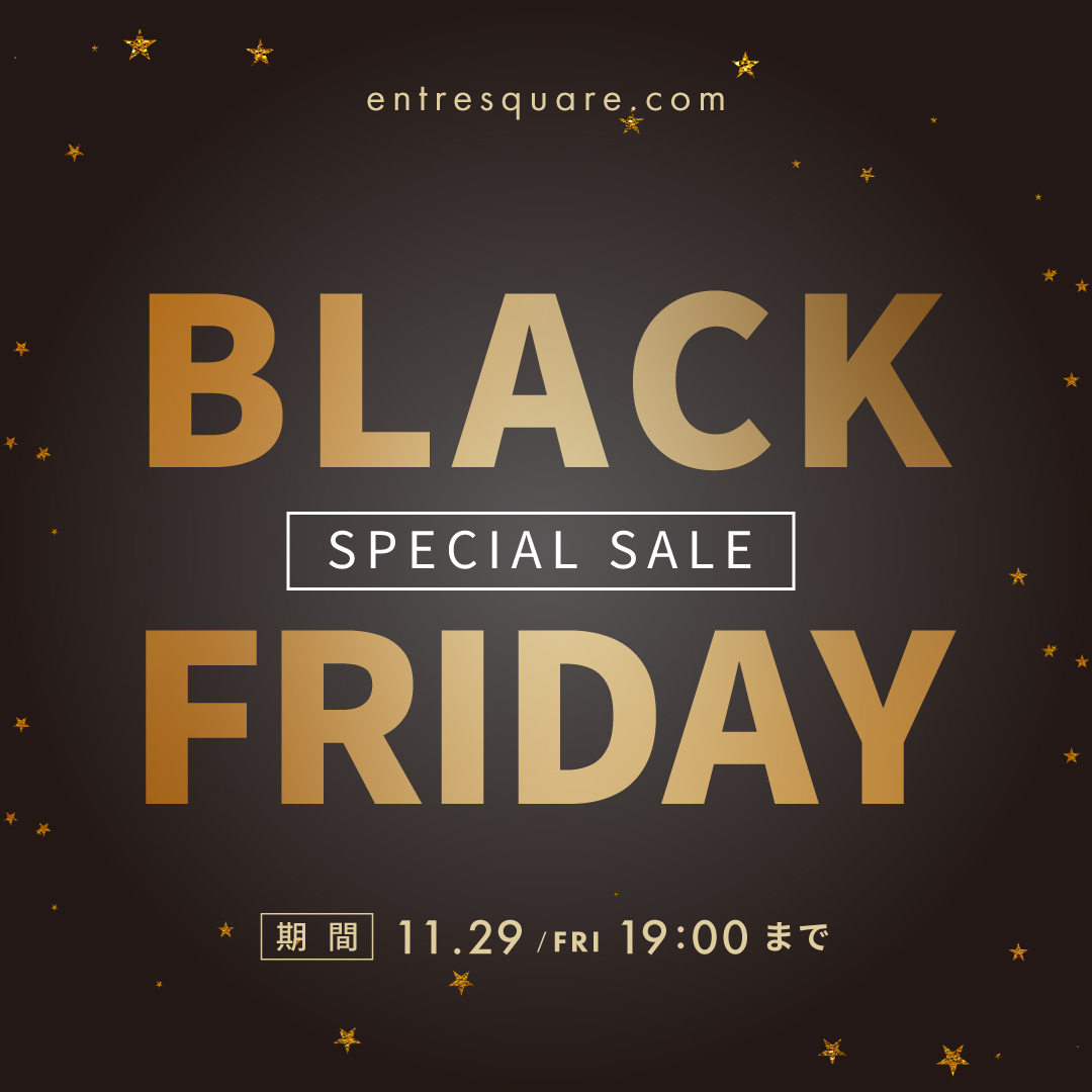 アントレスクエア BLACKFRIDAY